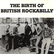 THE BIRTH OF BRITISH ROCKABILLY