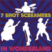 7 Shot Screamers In Wonderland