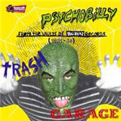 PSYCHOBILLY TRASH GARAGE FROM THE VAULTS OF BIG BEAT RECORDS