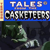 Tales From The Casketeers