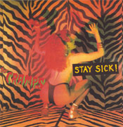 Stay Sick !