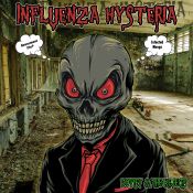 Influenza Hysteria (w/ the REJECTS)