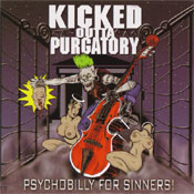 KICKED OUTTA PURGATORY... PSYCHOBILLY FOR SINNERS!