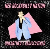 NEO ROCKABILLY NATION 2 - UNEARTHED & REDISCOVERED