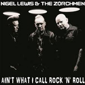 Ain't What I Call Rock'n'Roll (w/ NIGEL LEWIS)