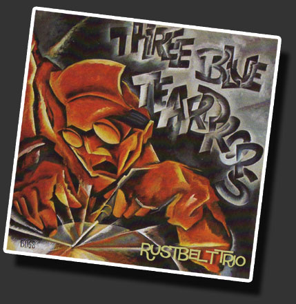 Three Blue Teardrops - Rustbelt Trio